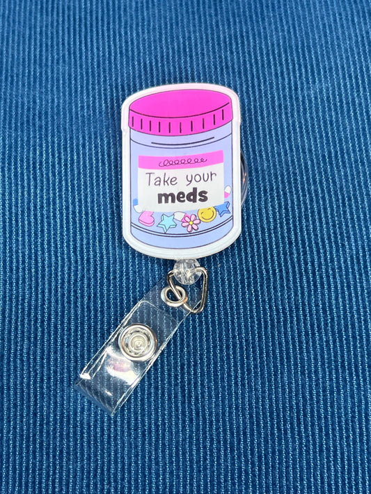 Take your meds Retractable ID badge reel