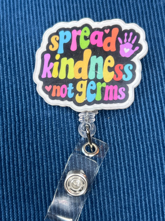 Spread kindness not germs Retractable ID badge reel