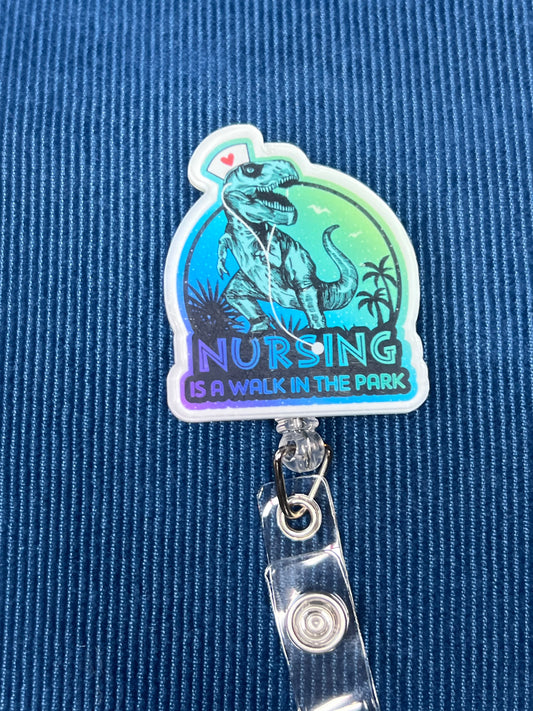 Nursing is a walk in the park Retractable ID badge reel