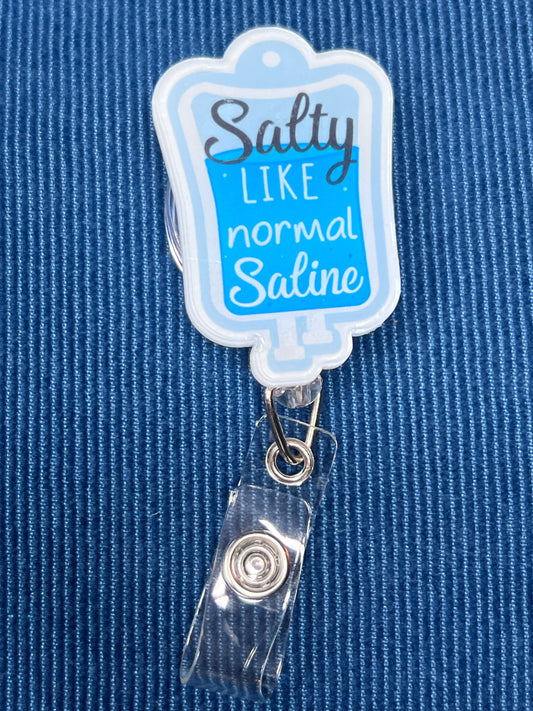 Salty like normal saline Retractable ID badge reel